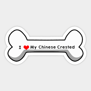 I Love My Chinese Crested Sticker